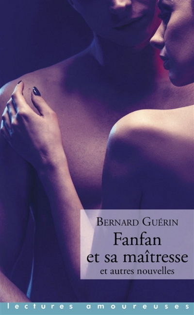 Fanfan et sa maîtresse : et autres histoires