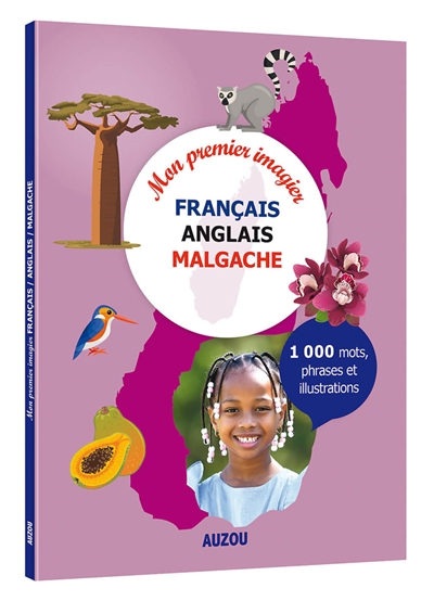 Mon premier imagier français-anglais-malgache : 1.000 mots, phrases et illustrations