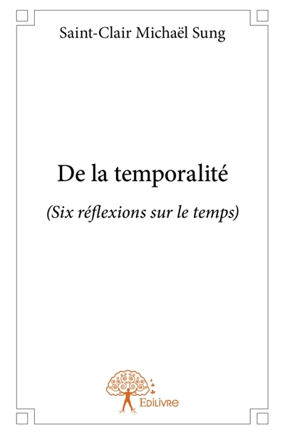De la temporalité : (Six...