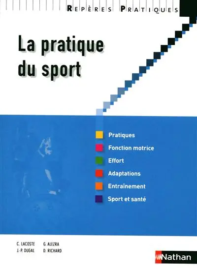 La pratique du sport : pratiques, fonction motrice, effort, adaptations, entraînement, sport et santé