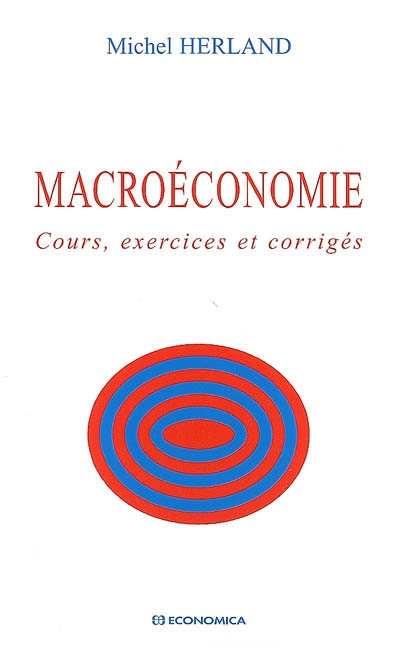 Macroéconomie : cours, exercices et corrigés