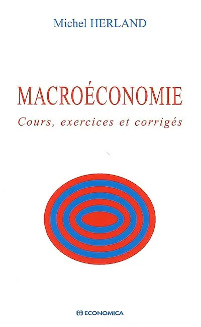 Macroéconomie : cours, exercices et corrigés