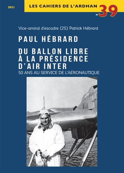 Paul Hébrard, du ballon libre à la présidence d'Air Inter : 50 ans au service de l'aéronautique