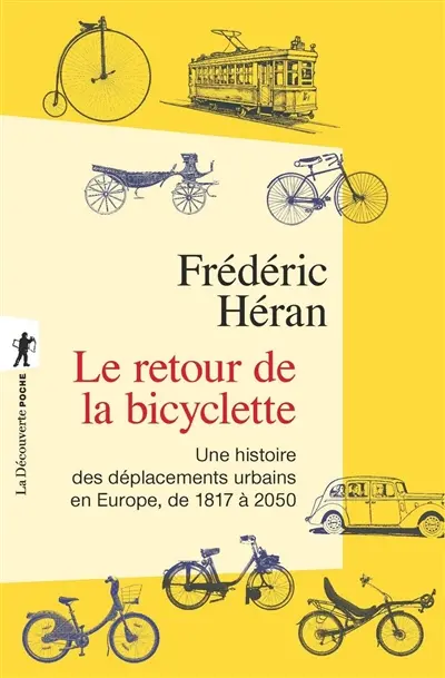 Le retour de la bicyclette : une histoire des déplacements urbains en Europe, de 1817 à 2050