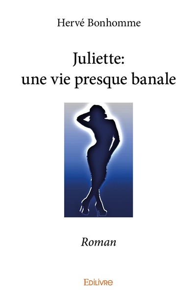 Juliette : une vie presque...