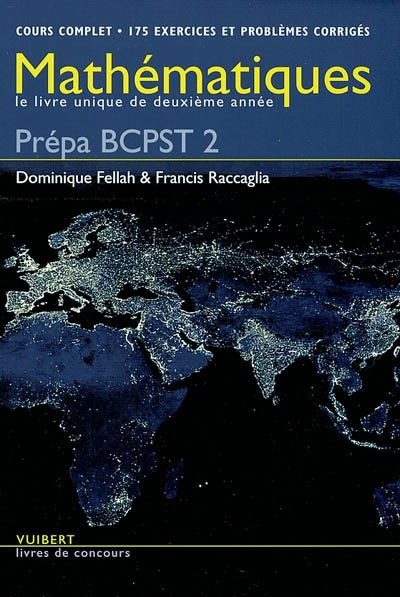 Mathématiques, prépa BCPST 2 : cours complet, 175 exercices et problèmes corrigés : le livre unique de deuxième année
