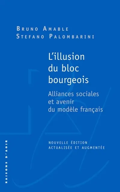 L'illusion du bloc bourgeois : alliances sociales et avenir du modèle français