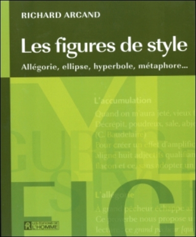 Les figures de style : allégorie, ellipse, hyperbole, métaphore...