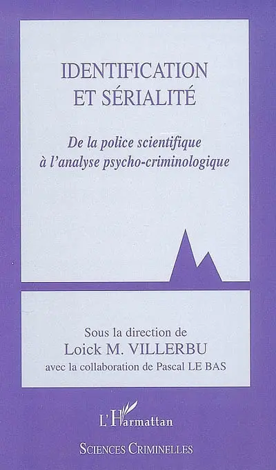 Identification et sérialité : de la police scientifique à l'analyse psychocriminologique