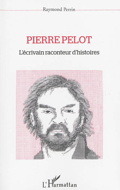 Pierre Pelot, l'écrivain raconteur d'histoires