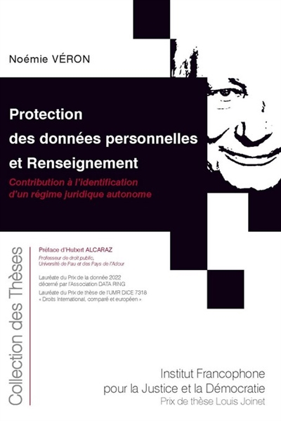 Protection des données personnelles et renseignement : contribution à l'identification d'un régime juridique autonome