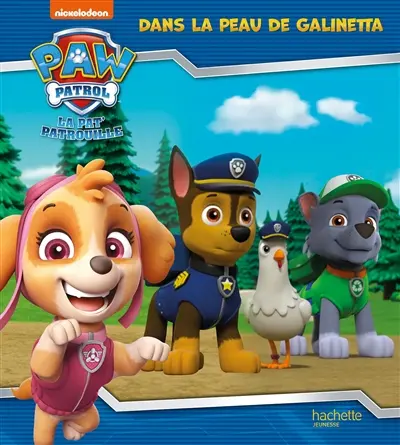 La Pat' Patrouille. Dans la peau de Galinetta