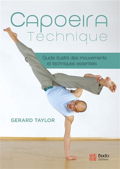 Capoeira technique : guide illustré des mouvements et techniques essentiels