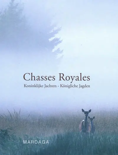 Chasses royales : pour une gestion intégrée de la faune sauvage : 25 années au service d'une initiative royale. Koninklijke jachten : geïntegreerd faunarbeheer : 25 jaar ten dienste van een koninklijke opdracht. Königliche Jagden : integrierte Wildbewirtschaftung : 25 Jahre im Dienste eines königlichen Auftrags