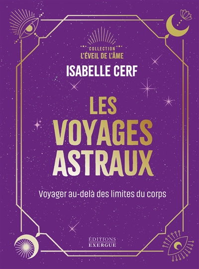 Les voyages astraux : voyager au-delà des limites du corps