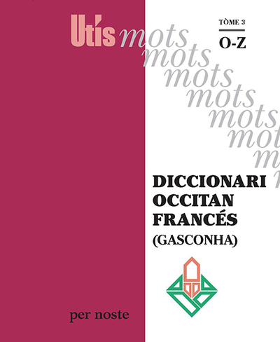 Diccionari occitan-francés (Gasconha). Vol. 3. O-Z