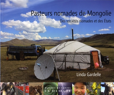Pasteurs nomades de Mongolie : des sociétés nomades et des Etats
