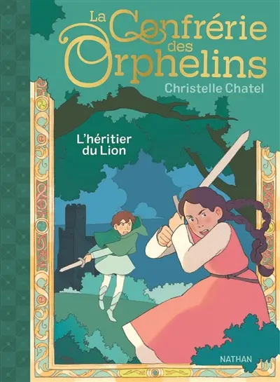 La confrérie des orphelins. Vol. 1. L'héritage du Lion