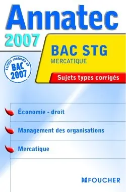 Economie-droit, management des organisations, mercatique, bac STG mercatique : sujets types corrigés