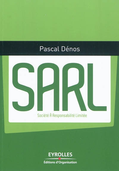 SARL : société à responsabilité limitée