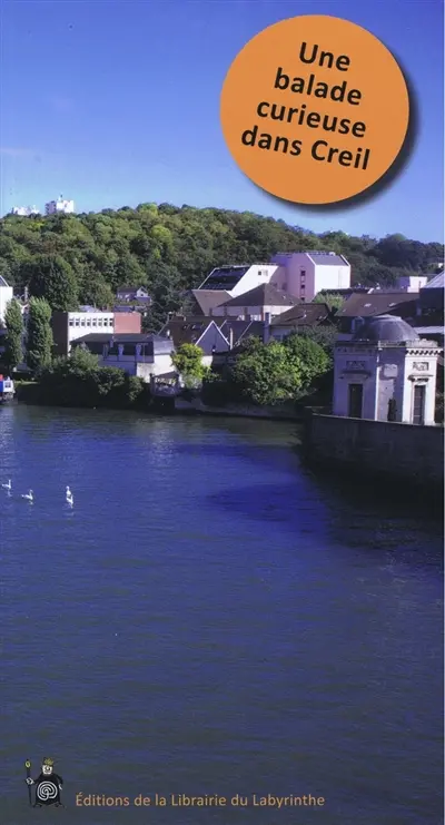 Une balade curieuse dans Creil