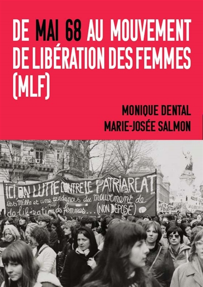 De mai 68 au Mouvement de libération des femmes (MLF) : témoignages et retours critiques