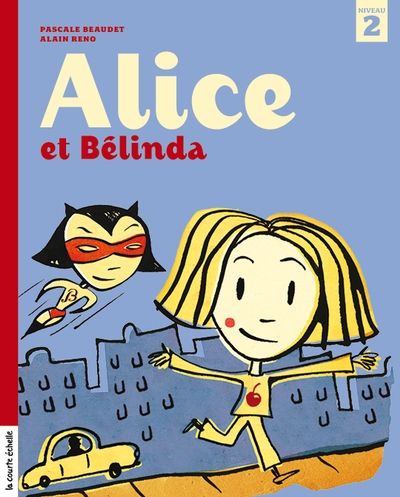 Alice et Bélinda. Alice et Bélinda