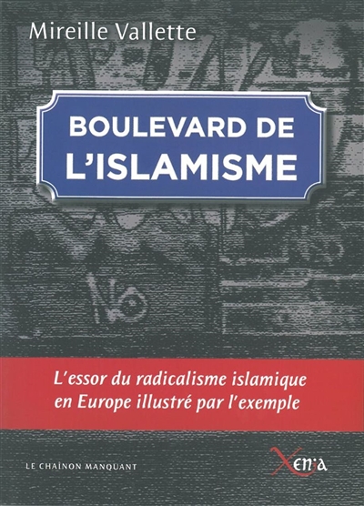 boulevard de l'islamisme : l'essor du radicalisme islamique en europe, illustré par l'exemple