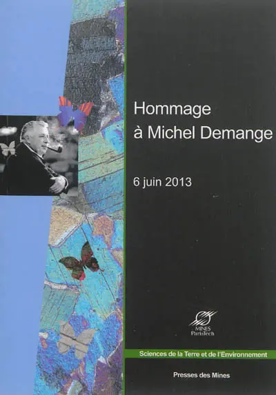 Hommage à Michel Demange : homme de sciences et citoyen du monde : 6 juin 2013