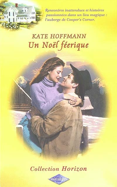 Un Noël féérique : rencontres inattendues et histoires passionnées dans un lieu magique : l'auberge de Cooper's Corner