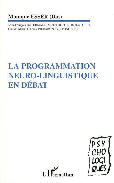 La programmation neuro-linguistique en débat : repères cliniques, scientifiques et philosophiques