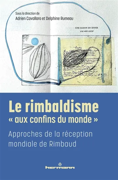 Le rimbaldisme "aux confins du monde" : approches de la réception mondiale de Rimbaud