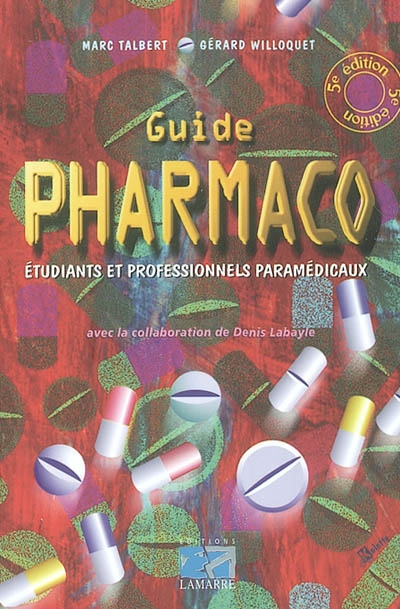 Guide pharmaco : étudiants et professionnels paramédicaux