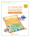 Le français à la découverte de l'histoire-géographie CE2, cycle 3 : manuel de français
