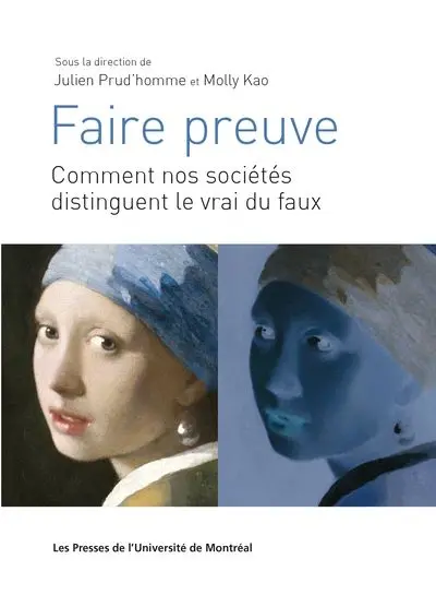 Faire preuve : Comment nos sociétés distinguent le vrai du faux