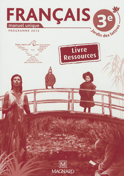 Français 3e : manuel unique, programme 2012 : livre ressources