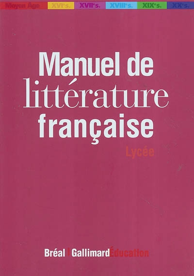 Manuel de littérature française : lycée