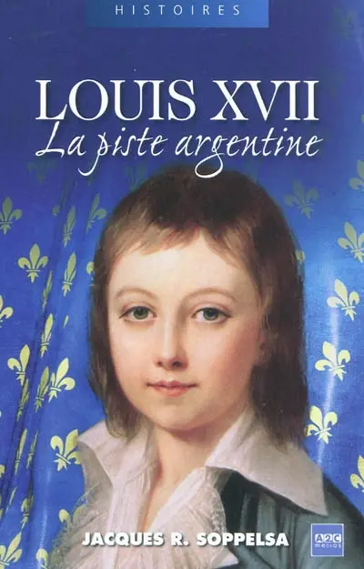 Louis XVII : la piste argentine