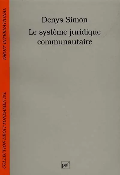 Le système juridique communautaire