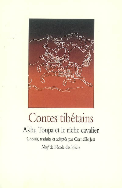Contes tibétains : Akhu Tonpa et le riche cavalier