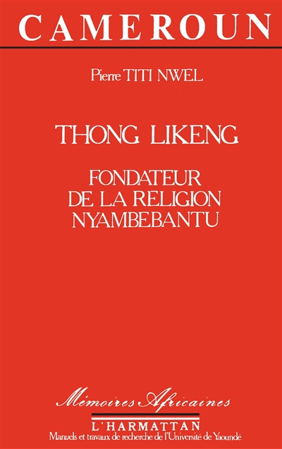 Thong Likeng : fondateur de la religion de Nyambebantu