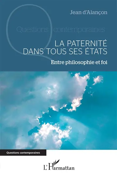 La paternité dans tous ses états : entre philosophie et foi