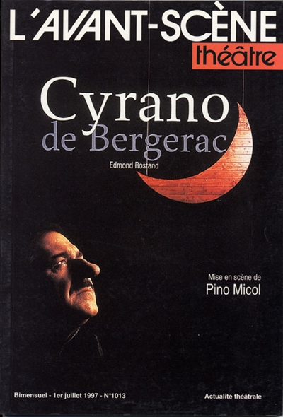 avant-scène théâtre (l'), n° 1013. cyrano de bergerac