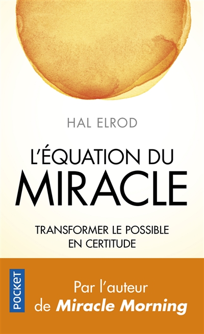 L'équation du miracle : transformer le possible en certitude