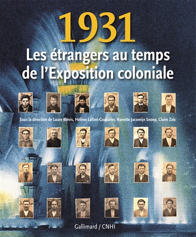 1931, les étrangers au temps de l'Exposition coloniale : exposition, cité nationale de l'histoire de l'immigration, Paris, du 6 mai au 7 septembre 2008