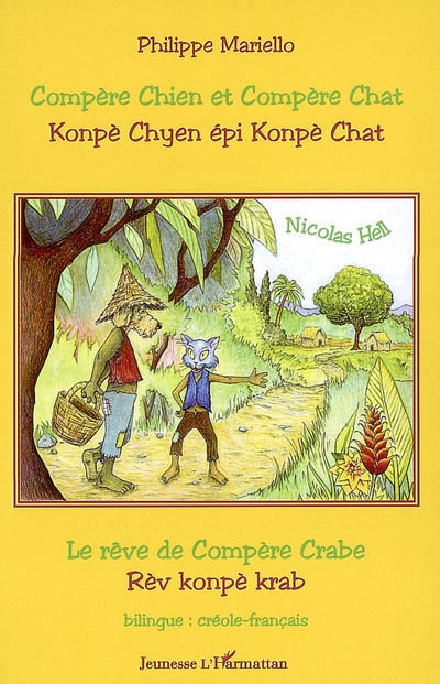 Compère chien et Compère chat. Konpè chyen épi konpè chat. Le rêve de Compère crabe. Rèv konpé krab