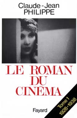 Le roman du cinéma. Vol. 1. 1928-1938