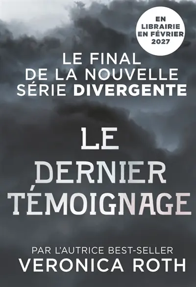 La sixième faction. Vol. 2. Le dernier témoignage