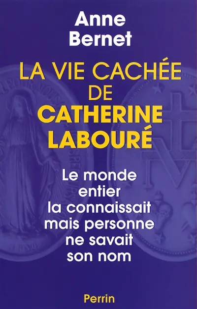 La vie cachée de Catherine Labouré : le monde entier la connaissait mais personne ne savait son nom