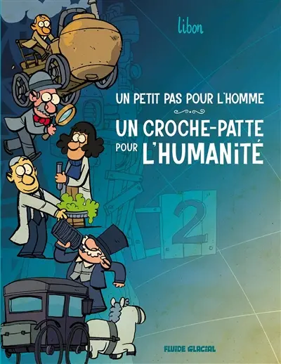 Un petit pas pour l'homme, un croche-patte pour l'humanité. Vol. 2